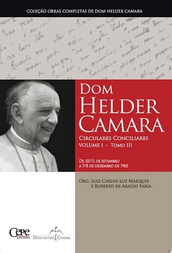 Dom Helder Camara Circulares Conciliares Volume I - Tomo III