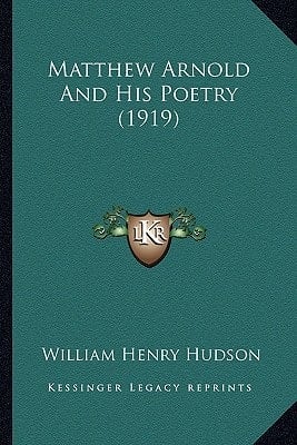 Matthew Arnold And His Poetry (1919)