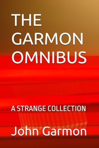 THE GARMON OMNIBUS: A STRANGE COLLECTION