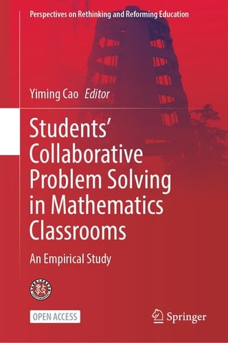 Students’ Collaborative Problem Solving in Mathematics Classrooms An Empirical Study