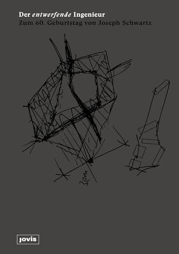 Der Entwerfende Ingenieur Zum 60. Geburtstag Von Joseph Schwartz