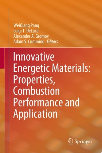 Innovative Energetic Materials: Properties, Combustion Performance and Application