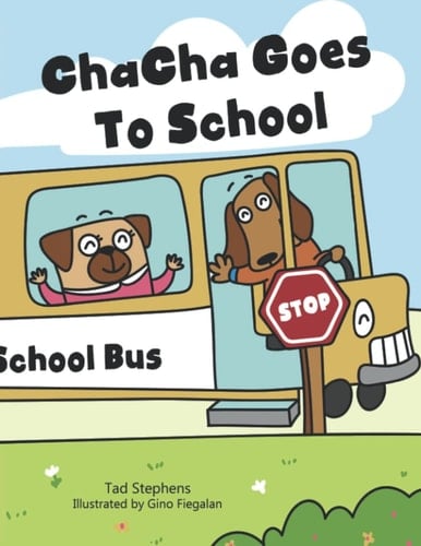 ChaCha Goes To School - Coloring Book Only: An Early Reader and Writer Preschool Story and Coloring Book of Rhyme for Girls, Boys, and Kids of all Ages
