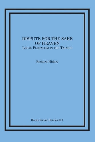 Dispute for the Sake of Heaven Legal Pluralism in the Talmud