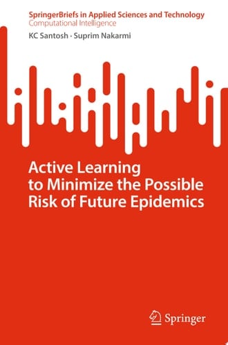 Active Learning to Minimize the Possible Risk of Future Epidemics