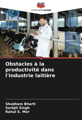 Obstacles à la productivité dans l'industrie laitière (French Edition)