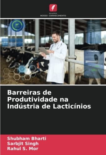 Barreiras de Produtividade na Indústria de Lacticínios (Portuguese Edition)