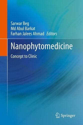 Nanophytomedicine Concept to Clinic