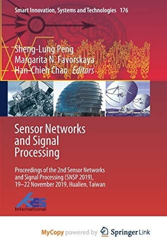 Sensor Networks and Signal Processing Proceedings of the 2nd Sensor Networks and Signal Processing (SNSP 2019), 19-22 November 2019, Hualien, Taiwan
