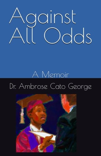 Against All Odds A Memoir