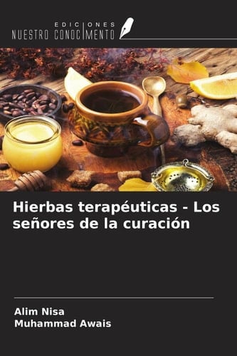 Hierbas terapéuticas - Los señores de la curación (Spanish Edition)