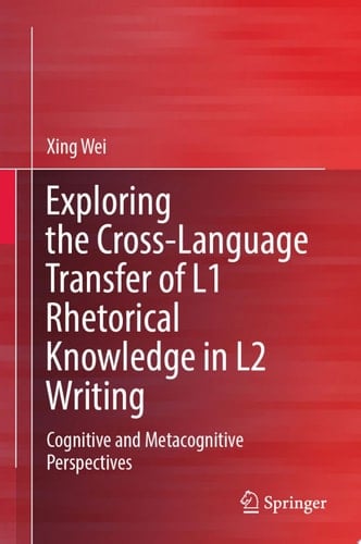 Exploring the Cross-Language Transfer of L1 Rhetorical Knowledge in L2 Writing