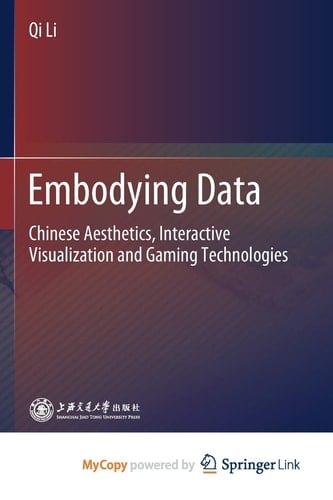 Embodying Data: Chinese Aesthetics, Interactive Visualization and Gaming Technologies