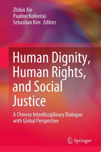 Human Dignity, Human Rights, and Social Justice