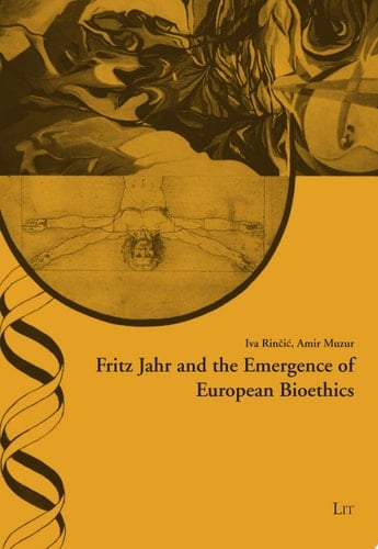 Fritz Jahr and the Emergence of European Bioethics