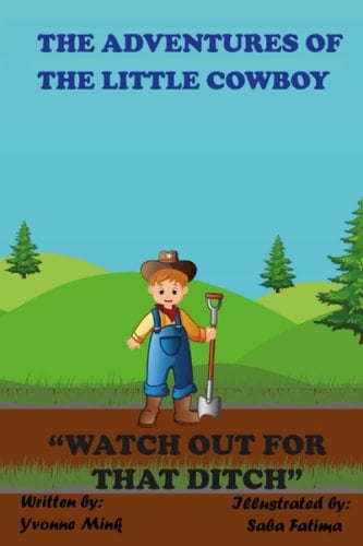 The Adventures of The Little Cowboy: "WATCH OUT FOR THAT DITCH"