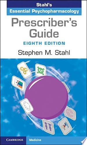 Prescriber's Guide Stahl's Essential Psychopharmacology