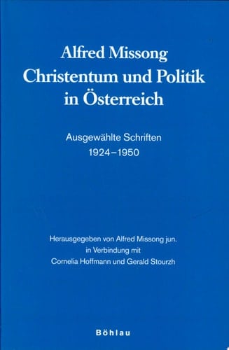 Christentum und Politik in Österreich ausgewählte Schriften 1924-1950