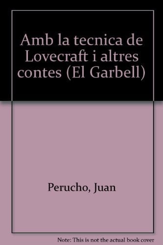 Amb la tècnica de Lovecraft i altres contes