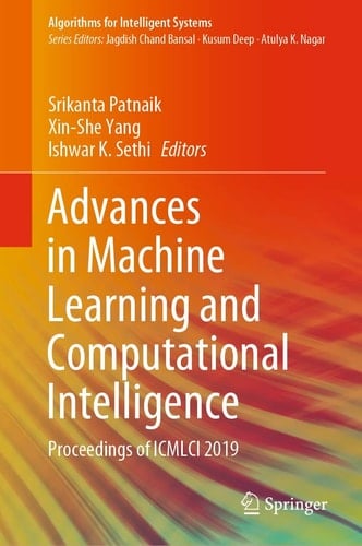 Advances in Machine Learning and Computational Intelligence Proceedings of ICMLCI 2019