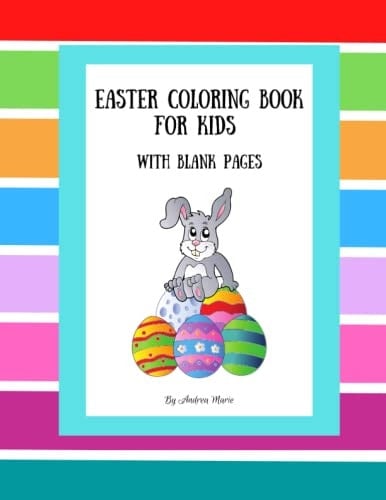 Easter Coloring Book for Kids: With blank pages for doodling.