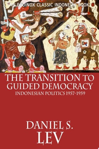 The Transition to Guided Democracy Indonesian Politics, 1957-1959
