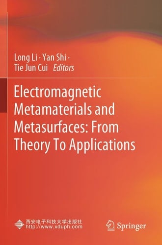 Electromagnetic Metamaterials and Metasurfaces: From Theory To Applications