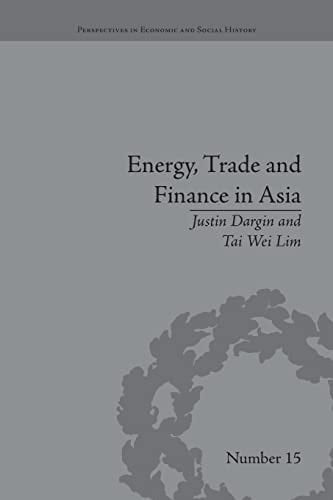 Energy, Trade and Finance in Asia A Political and Economic Analysis