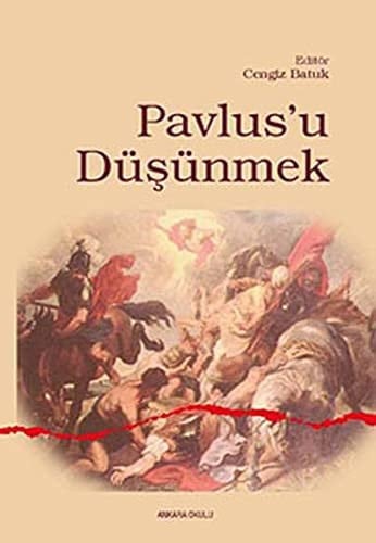 Pavlus'u düşünmek Pavlus'un teolojik dünyası