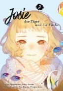 Josie, der Tiger und die Fische 2 Die Manga-Adaption des Animehits – eine Geschichte über Freundschaft und die Magie der Fantasie