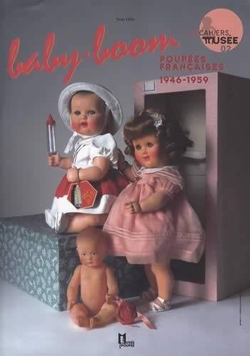 Baby Boom Poupees Francaises 1946-1959