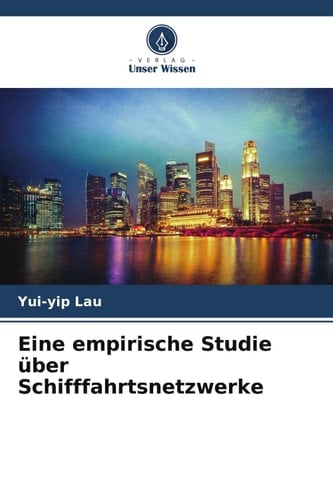 Eine empirische Studie über Schifffahrtsnetzwerke (German Edition)