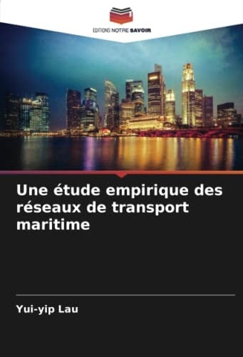 Une étude empirique des réseaux de transport maritime (French Edition)