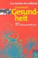 Grundrecht Gesundheit Vision: Mehr Lebensqualität für alle