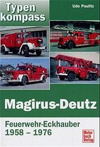 Typenkompass Feuerwehrfahrzeuge Magirus-Deutz Eckhauber 1958 - 1976
