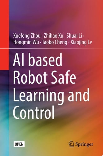 AI based Robot Safe Learning and Control