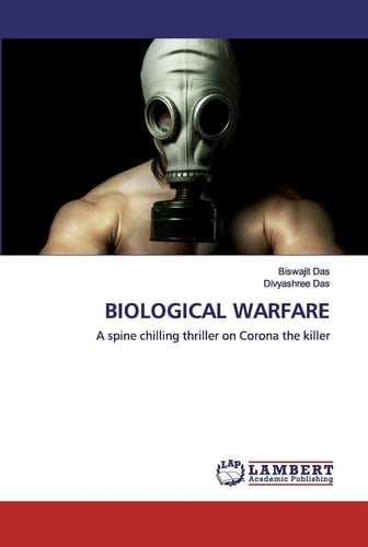 BIOLOGICAL WARFARE: A spine chilling thriller on Corona the killer