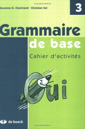 Grammaire de base Cahier d'activités – 3e année