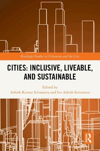 Cities: Inclusive, Liveable, and Sustainable