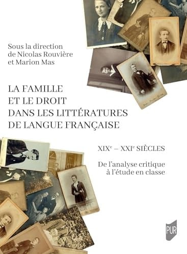La famille et le droit dans les littératures de langue française XIXe-XXIe siècle : de l'analyse critique à l'étude en classe