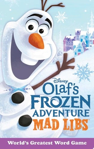 Olaf's Frozen Adventure Mad Libs World's Greatest Word Game