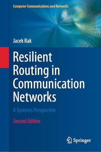 Resilient Routing in Communication Networks A Systems Perspective