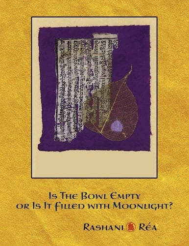 Is the Bowl Empty Or Is It Filled with Moonlight? Turning Words and Bodhi Leaves