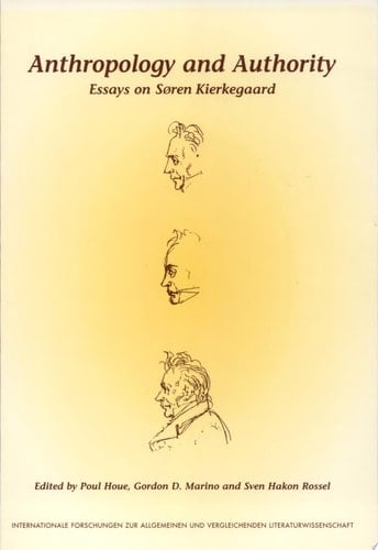Anthropology and Authority Essays on Søren Kierkegaard