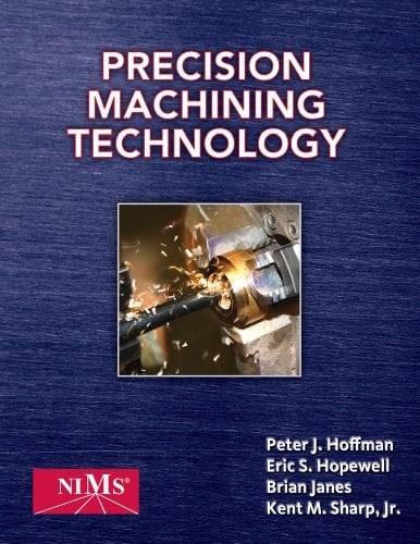 Bundle: Precision Machining Technology + Precision Machining Techonology Workbook and Projects Manual for Hoffman/Hopewell/Janes' Precision Machining Technology