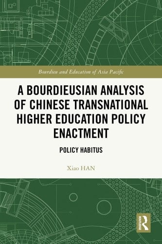 A Bourdieusian Analysis of Chinese Transnational Higher Education Policy Enactment
