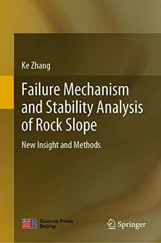 Failure Mechanism and Stability Analysis of Rock Slope New Insight and Methods
