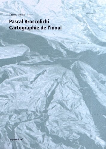 Pascal Broccolichi - Cartographie de l'inouï (French Edition)