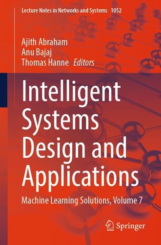 Intelligent Systems Design and Applications Machine Learning Solutions, Volume 7
