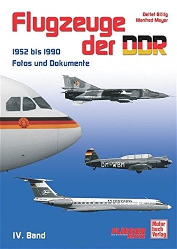Flugzeuge der DDR 4. 1952 bis 1990